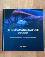 Shamanic nature of God - Janosh - combi boek en werkboek, Ophalen of Verzenden, Zo goed als nieuw, Spiritualiteit algemeen, Achtergrond en Informatie
