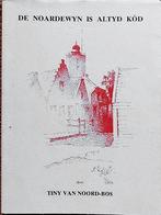 De noardewyn is altyd kod / nieuw staat  Terschelling, Boeken, Ophalen of Verzenden, 20e eeuw of later, Zo goed als nieuw, Tiny van Noord-Bos