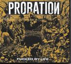 Probation - Fucked by life (digipack), Cd's en Dvd's, Cd's | Overige Cd's, Ophalen of Verzenden, Zo goed als nieuw