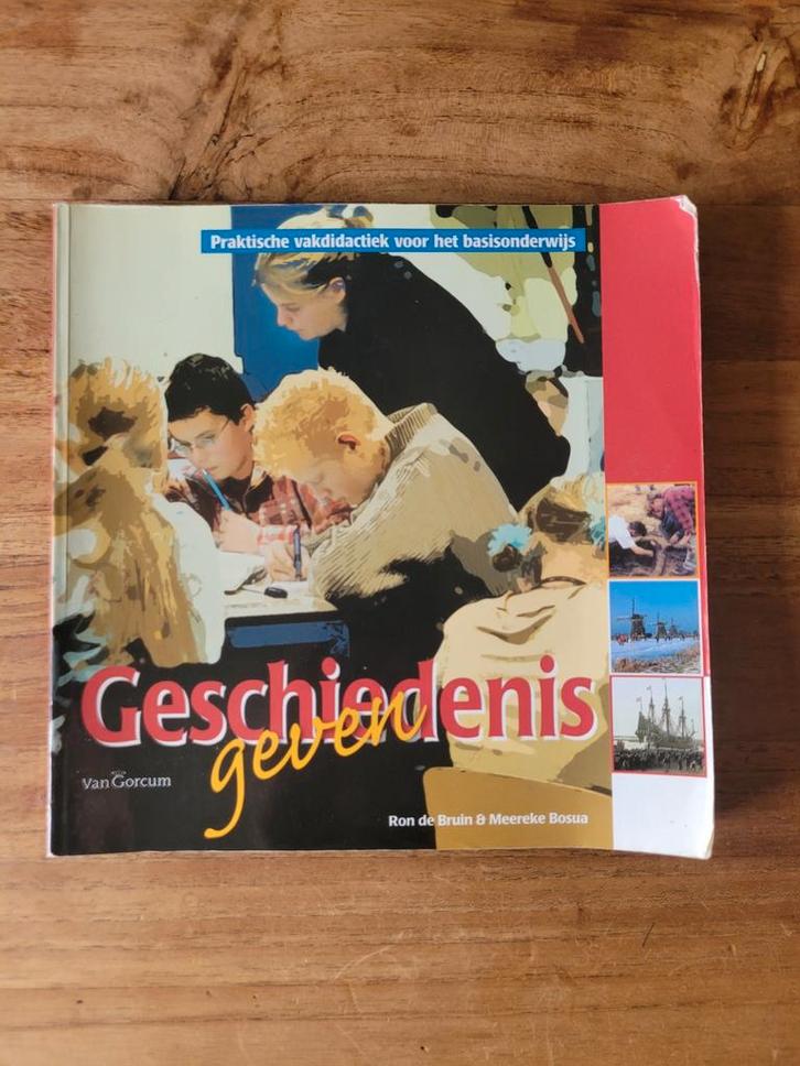 Geschiedenis geven - Vakdidactiek Basisonderwijs, Boeken, Geschiedenis | Vaderland, Gelezen, 20e eeuw of later, Ophalen of Verzenden