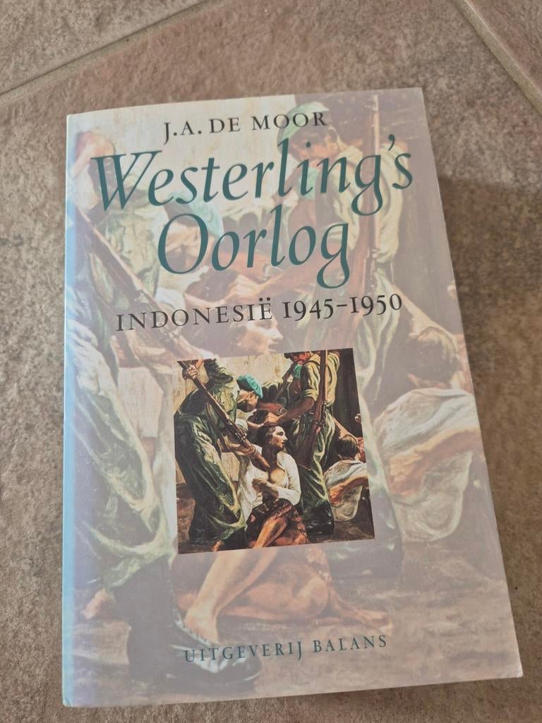 Westerling's Oorlog: Indonesië 1945-1950 - J.A. de Moor, Ophalen of Verzenden, 20e eeuw of later, Gelezen, J.A. de Moor