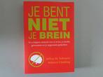 Je bent niet je brein - Jeffrey M. Schwartz-Rebecca Gladding, Ophalen of Verzenden, Zo goed als nieuw, Geesteswetenschap, Jeffrey M. Schwartz; Rebecca Gladding