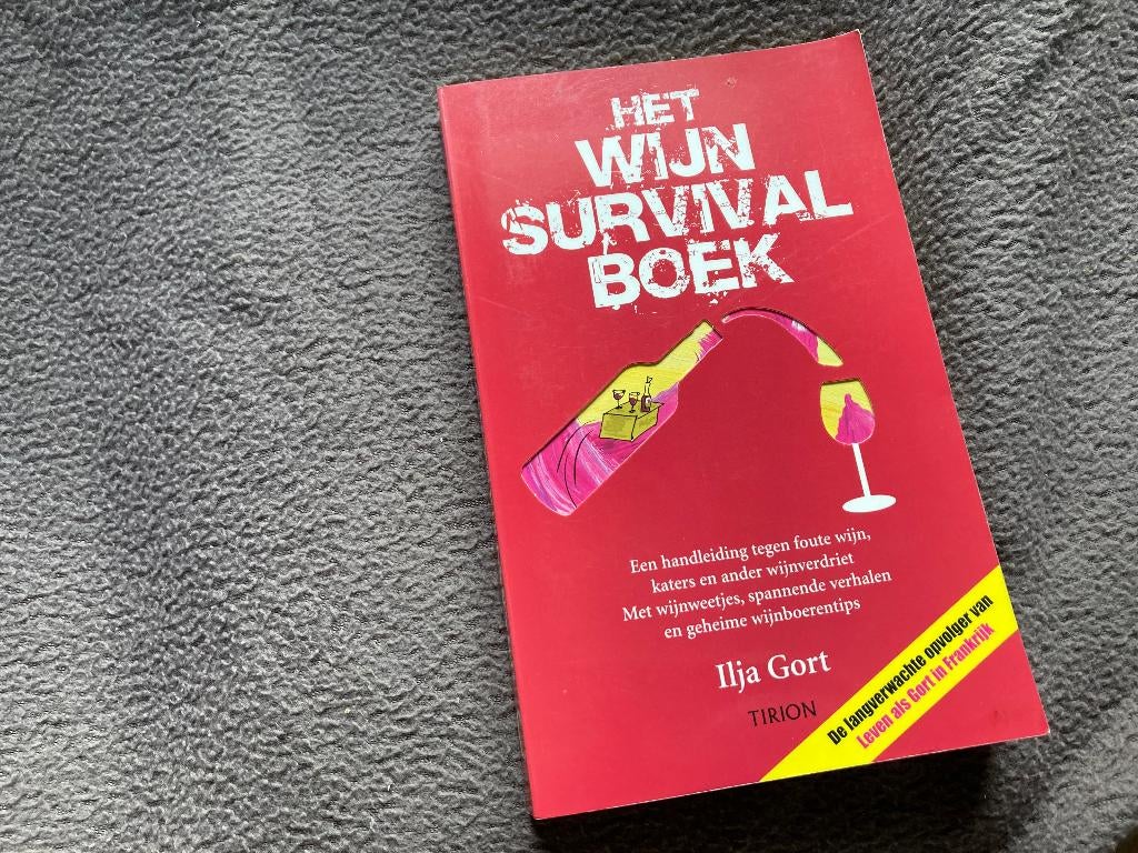 🍷 Het wijn survivalboek - Ilja Gort, Ophalen of Verzenden, Gelezen, Frankrijk