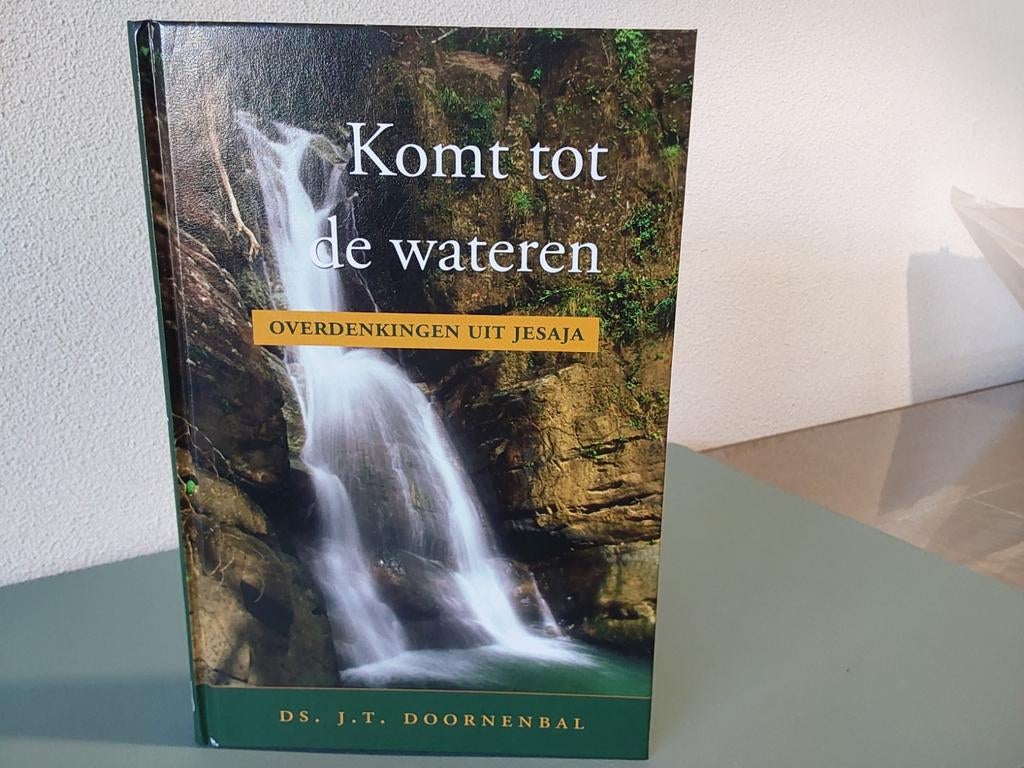 Komt tot de wateren / Ds. Doornenbal, Boeken, Ophalen of Verzenden, Zo goed als nieuw, J.T. Doornenbal, Christendom | Protestants
