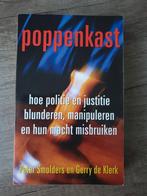 Poppenkast: Politie en Justitie Misbruiken Macht, Ophalen of Verzenden, Gelezen, Peter Smolders en Gerry de Klerk