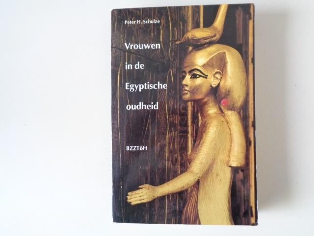 G-18689-10-3 : Vrouwen in de Egyptische oudheid - P. Schulze, Ophalen of Verzenden, Gelezen, Europa