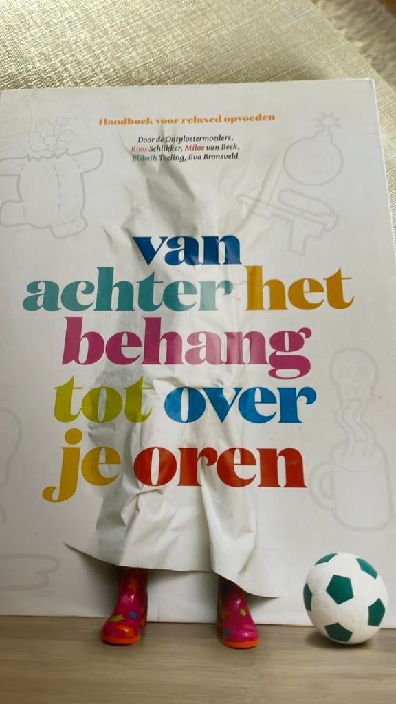 Handboek voor relaxed opvoeden: Van achter het behang tot ov, Ophalen of Verzenden, Gelezen, Opvoeding tot 6 jaar