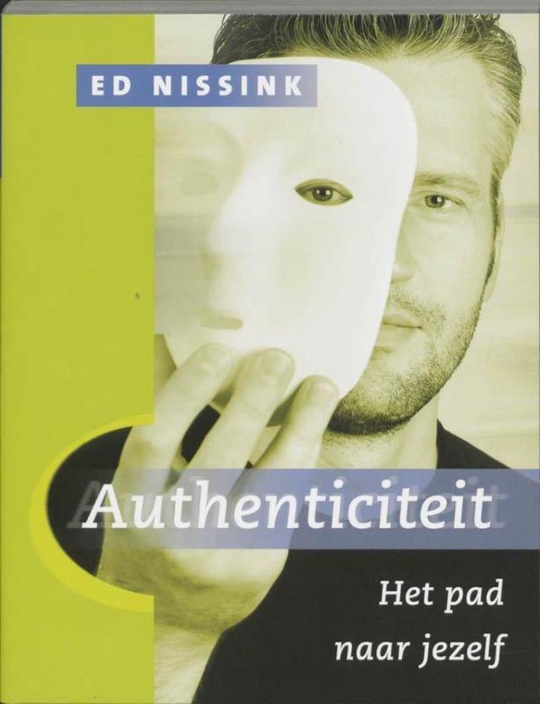 Ed Nissink Authenticiteit Het pad naar jezelf, Boeken, Ophalen of Verzenden, Nieuw, Spiritualiteit algemeen, Achtergrond en Informatie