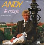 Andy - Ik mis je, 7 inch, Single, Ophalen of Verzenden, Zo goed als nieuw