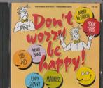 CD Don't Worry Be Happy, Ophalen of Verzenden, Zo goed als nieuw