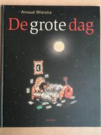 Arnoud Wierstra - 'De grote dag', Boeken, Kinderboeken | Kleuters, Ophalen of Verzenden, Arnoud Wierstra, Fictie algemeen, Zo goed als nieuw