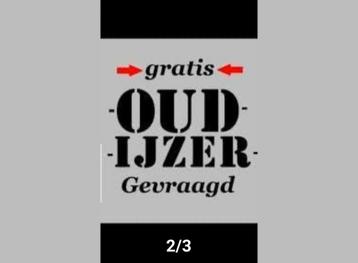 Oud IJzer en metalen Gevraagd - Gratis Ophalen! beschikbaar voor biedingen