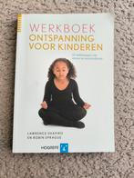 Lawrence Shapiro - Werkboek Ontspanning voor kinderen, Lawrence Shapiro; Robin Sprague, Ophalen of Verzenden, Zo goed als nieuw