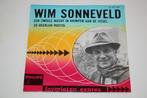 WIM SONNEVELD -  EEN ZWOELE NACHT IN KR. A/D IJSEL, Cd's en Dvd's, Vinyl Singles, Verzenden, 7 inch, Single, Zo goed als nieuw