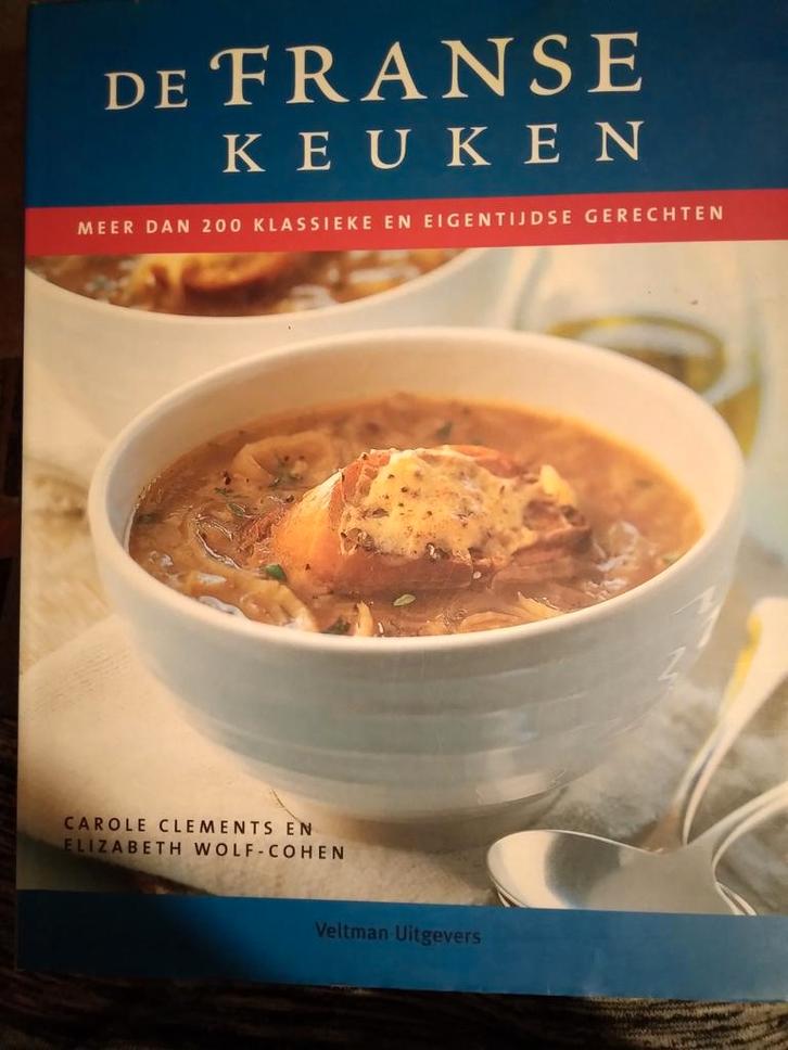 De Franse Keuken - Klassieke Recepten, Boeken, Kookboeken, Zo goed als nieuw, Voorgerechten en Soepen, Hoofdgerechten, Taart, Gebak en Desserts