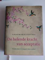Annemarie Postma - De helende kracht van acceptatie, Spiritualiteit algemeen, Ophalen of Verzenden, Zo goed als nieuw, Achtergrond en Informatie