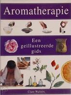 Aromatherapie Auteur: Clare Walters Uitgever: Könemann, Boeken, Ophalen of Verzenden, Zo goed als nieuw