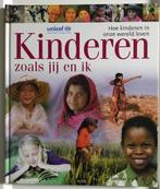 Hoe kinderen in deze wereld leven: Kinderen Zoals Jij En Ik, Ophalen of Verzenden, Zo goed als nieuw