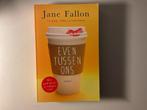 Even tussen ons - Jane Fallon, Ophalen of Verzenden, Zo goed als nieuw, Overige typen