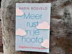Karin Bosveld - Meer rust in je hoofd, Boeken, Ophalen of Verzenden, Zo goed als nieuw, Karin Bosveld