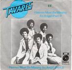 Tavares - Heaven Must Be Missing An Angel, Gebruikt, 7 inch, Single, Ophalen of Verzenden