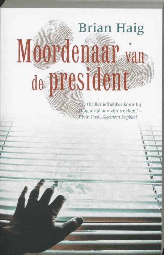Moordenaar van de President. Brian Haig, Boeken, Thrillers, Gelezen, Amerika, Ophalen of Verzenden