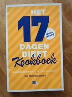 17 Dagen Dieet Kookboek - Mike Moreno, Boeken, Ophalen of Verzenden, Hoofdgerechten