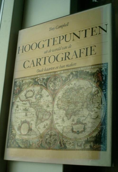 Hoogtepunten uit de wereld van de cartografie(Tony Campbell), Boeken, Atlassen en Landkaarten, Zo goed als nieuw, Wereld, 1800 tot 2000