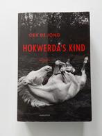 Oek de Jong : Hokwerda ' s Kind, Oek de Jong, Ophalen of Verzenden, Zo goed als nieuw, Nederland