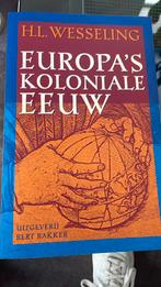 H.L. Wesseling - Europa's koloniale eeuw, 20e eeuw of later, Europa, Ophalen of Verzenden, Zo goed als nieuw