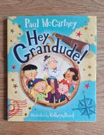 Hey Grandude! Paul McCartney Kinderboek, Ophalen of Verzenden, Zo goed als nieuw, Paul McCartney, Fictie algemeen