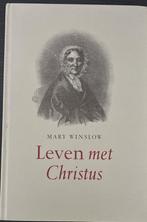 Leven met Christus - Mary Winslow, Ophalen of Verzenden, Gelezen, Christendom | Protestants