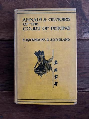 Annals and Memoirs of the Court of Peking 1914 DRUK1 SCARCE beschikbaar voor biedingen