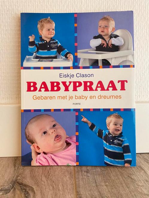 Eiskje Clason - Babypraat, Boeken, Zwangerschap en Opvoeding, Zo goed als nieuw, Opvoeding tot 6 jaar, Ophalen