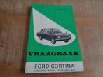 Ford Cortina 1300-1600 Vraagbaak Werkplaatshandboek NL, Verzenden, Gelezen, Ford