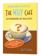 The Why Cafe Waarom ben je hier John P. Strelecky, Boeken, Ophalen of Verzenden, Zo goed als nieuw