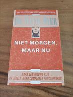 Boek: niet morgen, maar nu van Dr. Wayne Dyer, Ophalen of Verzenden, Zo goed als nieuw, Wayne Dyer