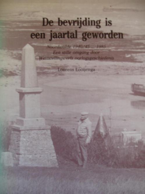 De bevrijding is een jaartal geworden. Noordwolde 40/45...85, Boeken, Oorlog en Militair, Zo goed als nieuw, Algemeen, Tweede Wereldoorlog