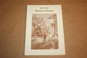 Misdaad in Drenthe - Korte historische verhaaltjes 19e eeuw beschikbaar voor biedingen