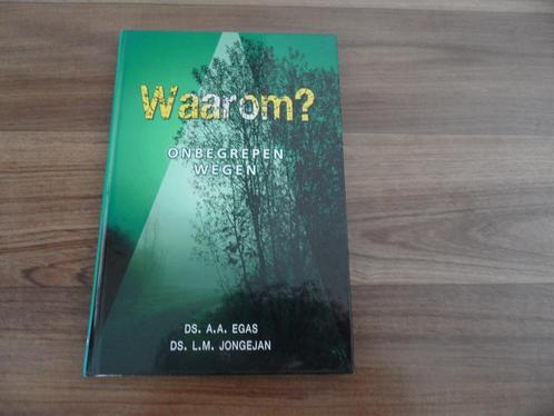 Waarom? Onbegrepen wegen- Ds AA Egas/Ds LM Jongejan, Boeken, Godsdienst en Theologie, Zo goed als nieuw, Christendom | Protestants