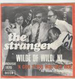 The strangers wilde of wilde ni vinyl single, Ophalen of Verzenden, Zo goed als nieuw, Nederlandstalig, Single