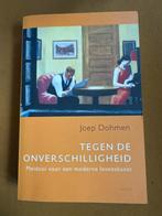 Tegen de Onverschilligheid - Joep Dohmen, Boeken, Ophalen of Verzenden, Zo goed als nieuw, Algemeen