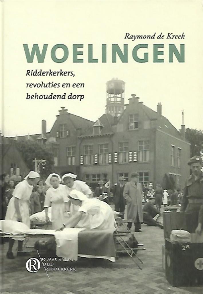 Woelingen - Raymond de Kreek (Ridderkerk), Boeken, Geschiedenis | Stad en Regio, Zo goed als nieuw, Ophalen of Verzenden