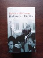 Ilja Leonard Pfeijffer - Brieven uit Genua, Boeken, Ophalen of Verzenden, Zo goed als nieuw, Ilja Leonard Pfeijffer