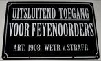 FEYENOORD : Bord - Uitsluitend Toegang Voor Feyenoorders, Verzenden, Nieuw, Feyenoord, Overige typen