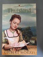 Gilbert Morris - Thuisland, Gilbert Morris, Ophalen of Verzenden, Zo goed als nieuw, Nederland