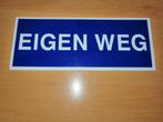 Bordje "Eigen weg", Ophalen of Verzenden, Nieuw