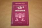 Verlicht uw bronchitis - Gezond door kruiden, Boeken, Gezondheid, Dieet en Voeding, Ophalen of Verzenden, Gelezen, Kruiden en Alternatief