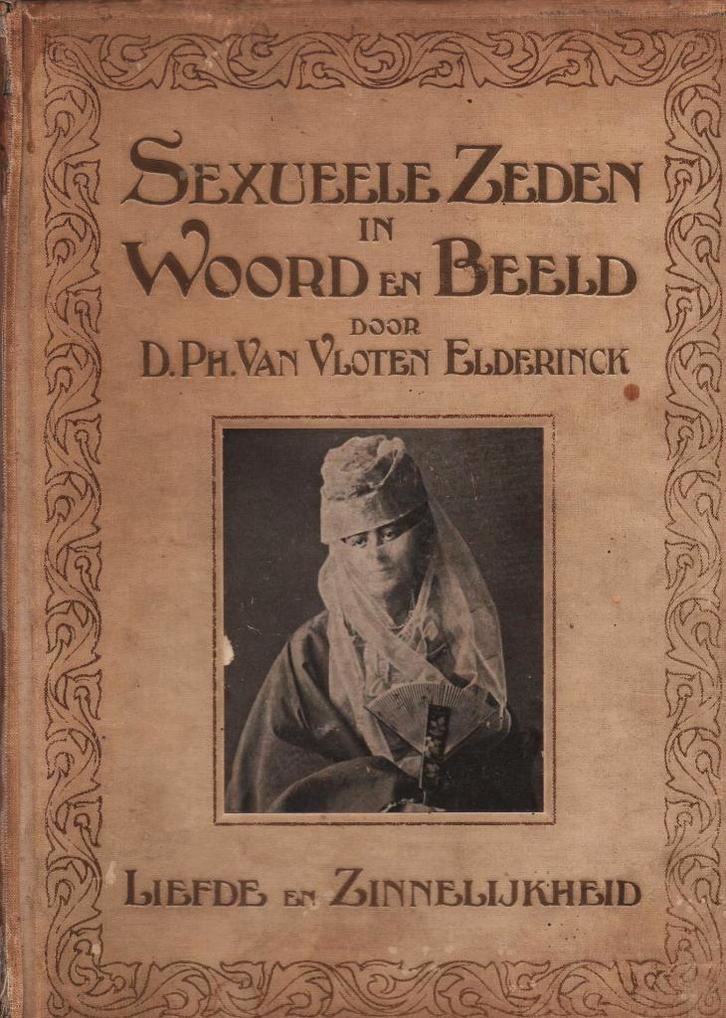 Sexueele Zeden in Woord en Beeld: Liefde en Zinnelijkheid, Antiek en Kunst, Antiek | Boeken en Bijbels, Ophalen of Verzenden