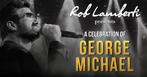 4x Rob Lamberti is George Michael 8 januari 2026, Tickets en Kaartjes, Drie personen of meer, Januari